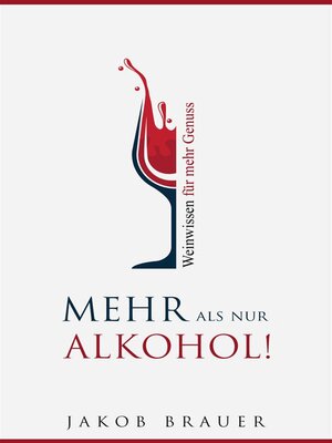 cover image of Mehr als nur Alkohol! Weinwissen für mehr Genuss